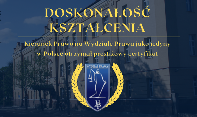 Doskonałość kształcenia. Kierunek Prawo na Wydziale Prawa jako jedyny w Polsce otrzymał prestiżowy certyfikat.